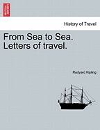 From Sea to Sea. Letters of Travel.
