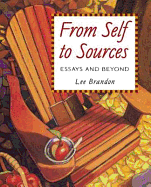 From Self to Sources: Essays and Beyond