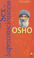 From Sex to Super Consciousness - Osho