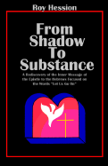 From Shadow to Substance