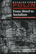 From Shtetl to Socialism: Studies from Polin