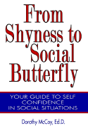 From Shyness to Social Butterfly - McCoy, Dorothy, Dr.