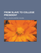 From Slave to College President