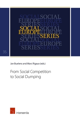 From Social Competition to Social Dumping - Buelens, Jan (Contributions by), and Rigaux, Marc (Contributions by), and Dubler, Wolfgang (Contributions by)