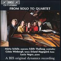 From Solo to Quartet - Edith Thallaug (alto); Edith Thallaug (alto); Erland Hagegard (bass); Gsta Winbergh (tenor); Lucia Negro (piano);...