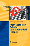From Stochastic Calculus to Mathematical Finance: The Shiryaev Festschrift