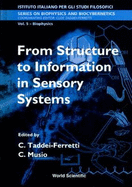 From Structure to Information in Sensory Systems - Proceedings of the International School of Biophysics