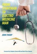 From Stuntman to Electro Medicine Man