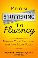 From Stuttering to Fluency: Manage Your Emotions and Live More Fully