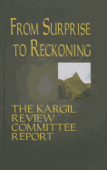 From Surprise to Reckoning: The Kargil Review Committee Report