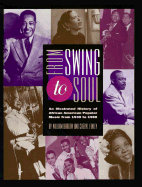 From Swing to Soul: An Illustrated History of African American Popular Music from 1930 to 1960 - Barlow, William, and Finley, Cheryl
