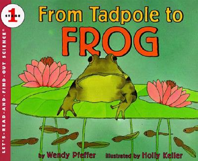 From Tadpole to Frog - Pfeffer, Wendy