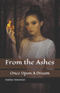 From the Ashes: Once Upon a Dream