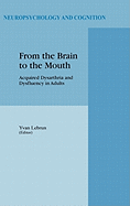 From the brain to the mouth: acquired dysarthria and dysfluency in adults