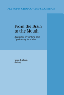 From the Brain to the Mouth: Acquired Dysarthria and Dysfluency in Adults