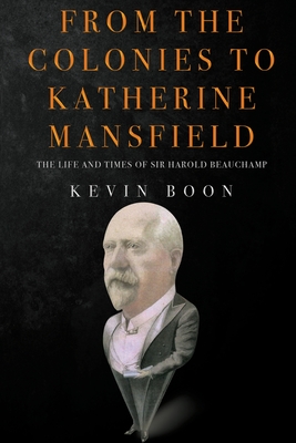 From the Colonies to Katherine Mansfield - Boon, Kevin