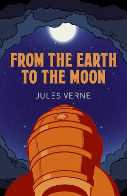 From the Earth to the Moon - Verne, Jules