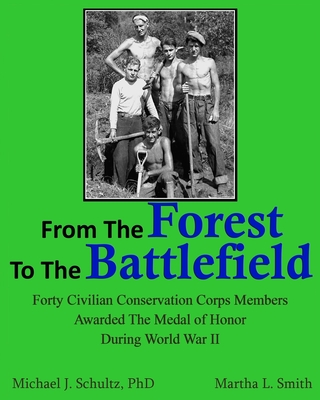 From the Forest to the Battlefield - Smith, Martha L, and Schultz, Michael J