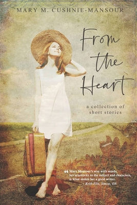 From the Heart: A Collection of Short Stories - Jamieson, Bethany (Editor), and Hellenthal, Natasja (Contributions by), and Davis, Terry (Contributions by)