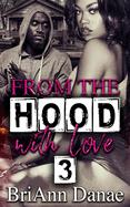 From The Hood With Love 3