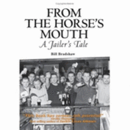 From the Horse's Mouth: A Jailer's Tale