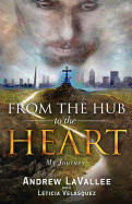 From the Hub to the Heart: My Journey