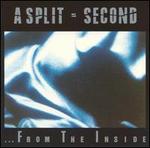 From the Inside - A Split Second