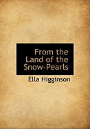 From the Land of the Snow-Pearls