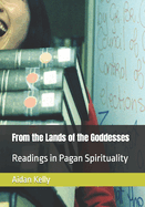From the Lands of the Goddesses: Readings in Pagan Spirituality