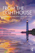 From the Lighthouse: Interdisciplinary Reflections on Light