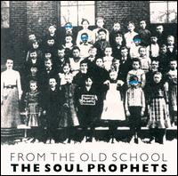 From the Old School - Soul Prophets