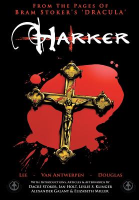 From the Pages of Bram Stoker's "Dracula" - Harker - Lee, Tony S.