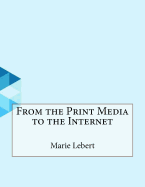 From the Print Media to the Internet