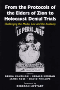 From the Protocols of the Elders of Zion to Holocaust Denial Trials: Challenging the Media, the Law and the Academy