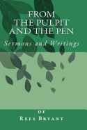 From the Pulpit and the Pen: Sermons and Writings
