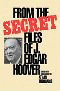 From the Secret Files of J. Edgar Hoover
