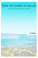 From the Shores of Galilee: A Collection of Short Stories