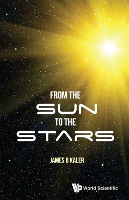 From the Sun to the Stars - Kaler, James B