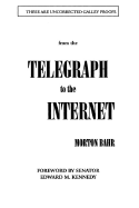 From the Telegraph to the Internet - Bahr, Morton, and Kennedy, Edward M, Senator (Foreword by), and Bohr