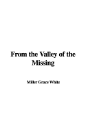 From the Valley of the Missing - White, Miller Grace