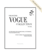 From The Vogue Collection - A Path to Make the Photographer Inside Us Bloom (The White Edition): Special edition 2022. The White Edition.