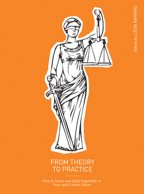 From Theory to Practice: How to Assess and Apply Impartiality in News and Current Affairs - Barkho, Leon (Editor)