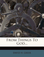 From Things to God