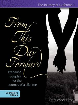 From This Day Forward - Peck, Michael J