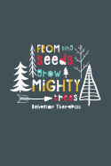 From Tiny Seeds Grow Mighty Trees Behavior Therapist: A Gift Notebook for Behavior Therapists Who Make a Difference in the Life of a Child