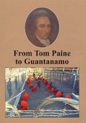 From Tom Paine to Guantanamo Bay - Coates, Ken (Editor)