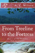 From Treeline to the Fortress