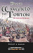 From Wakefield and Towton: the Wars of the Roses - Haigh, Philip A.