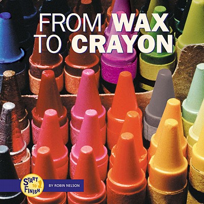 From Wax to Crayon - Nelson, Robin