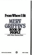 From Where I Sit: Merv Griffin's Book of People